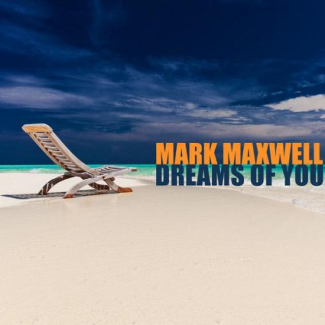 Mark Maxwell - Dreams of You (2019) [Smooth Jazz]; mp3, 320 kbps -  jazznblues.club