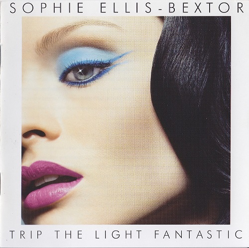 Sophie Ellis-Bextor - Trip The Light Fantastic (2007) (Lossless)