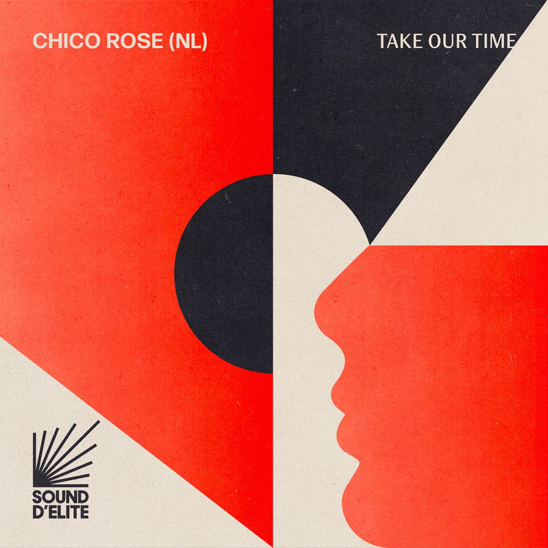 Chico Rose (NL) - Take Our Time (Extended Mix)