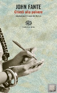 John Fante - Chiedi alla polvere (2004)