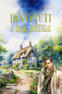 Marina Galatioto - Benvenuti a Oak Cottage (2024)