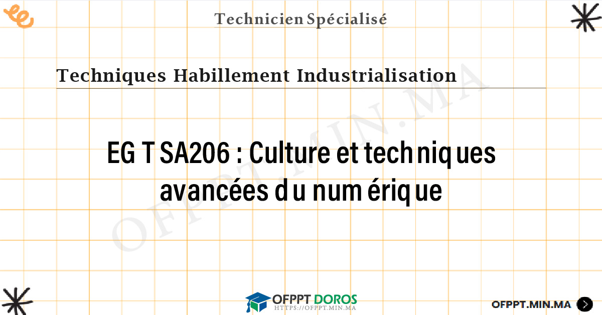 Sommaire détaillé du cours Culture et techniques avancées du numérique EGTSA206 OFPPT - Structure du module