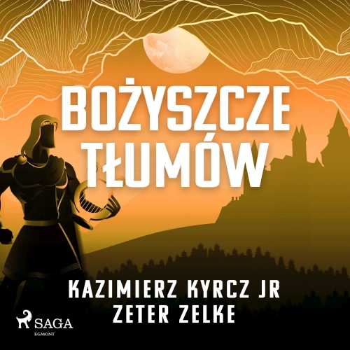 Kyrcz Kazimierz jr. i Zelke Zeter - Bożyszcze tłumów