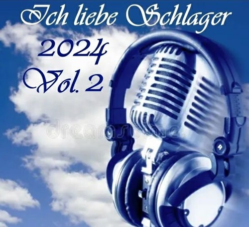 Ich liebe Schlager 2024 Vol.2 (2024)