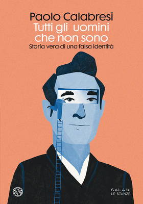 Paolo Calabresi - Tutti gli uomini che non sono (2022)