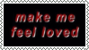 make me feel loved