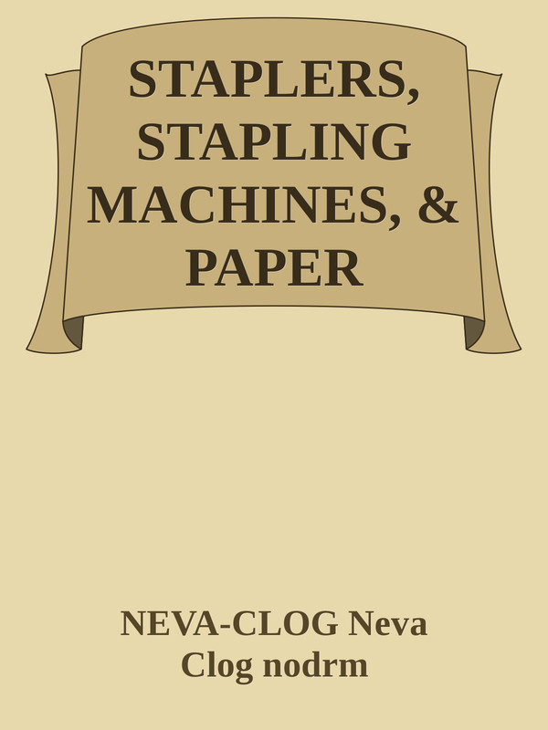 Staplers, Stapling Machines, & Paper Fasteners Volume 2