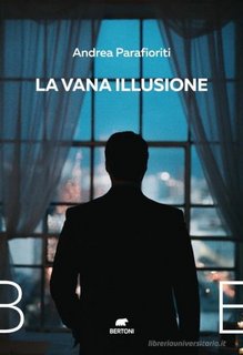 Andrea Parafioriti - La vana illusione (2023)