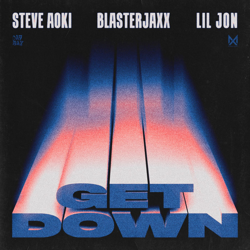 Steve Aoki; Blasterjaxx - Get Down (Extended Mix)