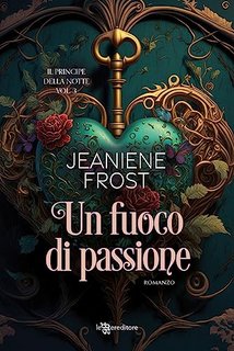 Jeaniene Frost -  Il principe della notte Vol. 3. Un fuoco di passione (2023)