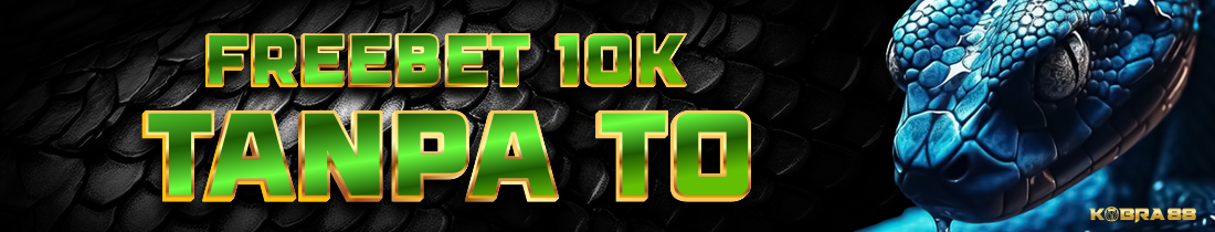FREEBET 10K TANPA TO