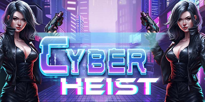 trik-terbaru-dijamin-raih-jackpot-di-slot-cyber-heist