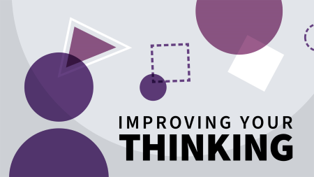 Improving Your Thinking