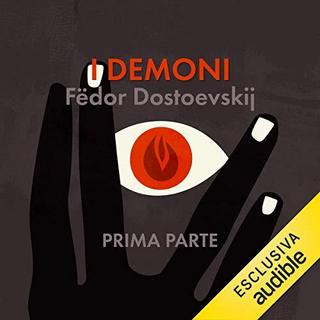 Fëdor Dostoevskij - I Demoni - Prima parte (2019) .mp3 - 64 kbps