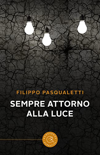 Filippo Pasqualetti - Sempre attorno alla luce (2021)