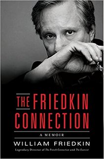 The Friedkin Connection A Memoir