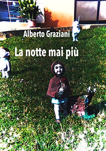 Alberto Graziani – La notte mai più (2018)