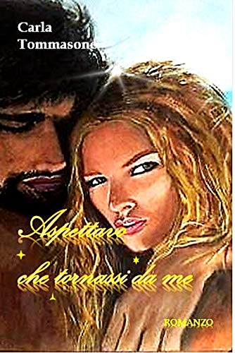 Carla Tommasone – Aspettavo che tornassi da me  (2020)