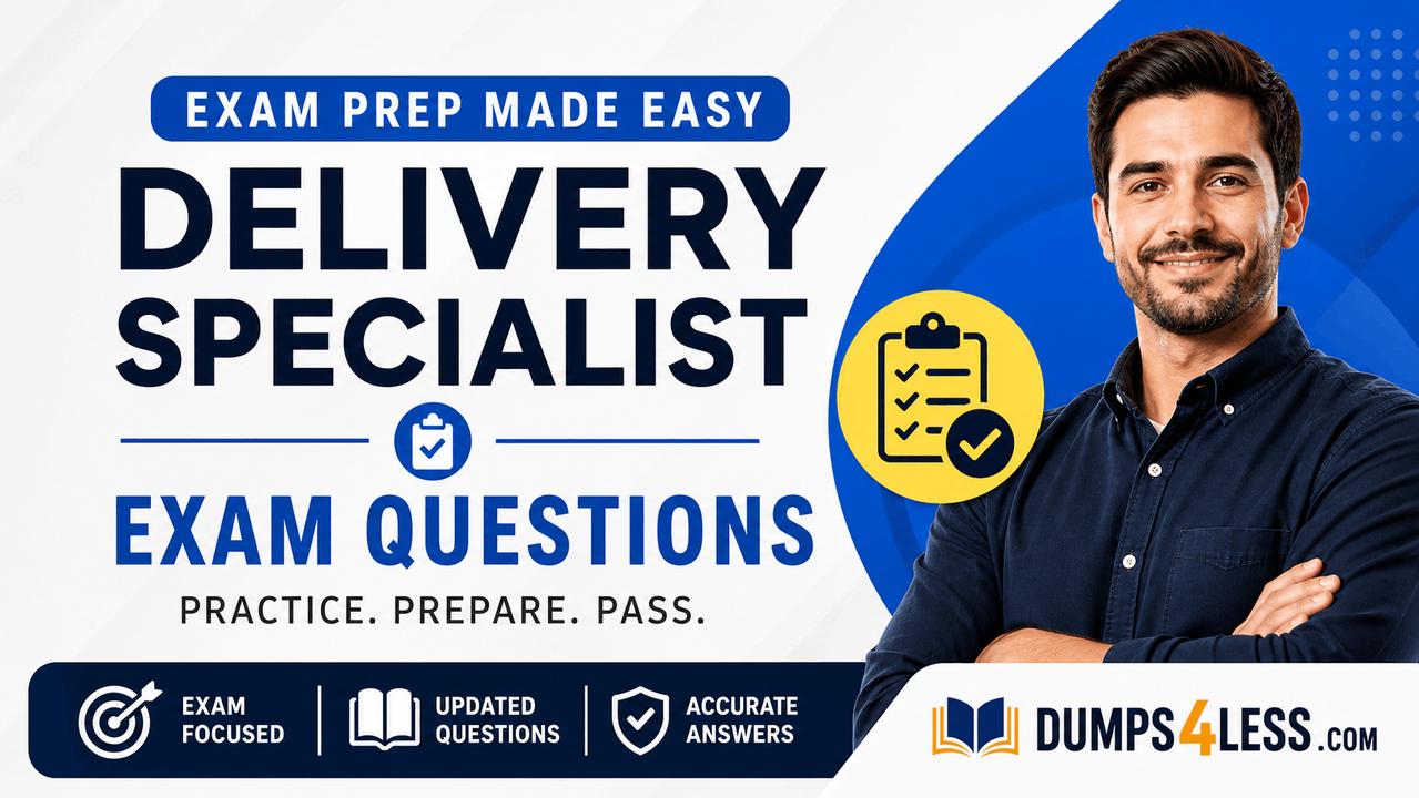Delivery-Specialist Exam Questions