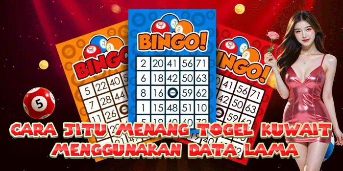 Cara Jitu Menang Togel Kuwait Menggunakan Data Lama