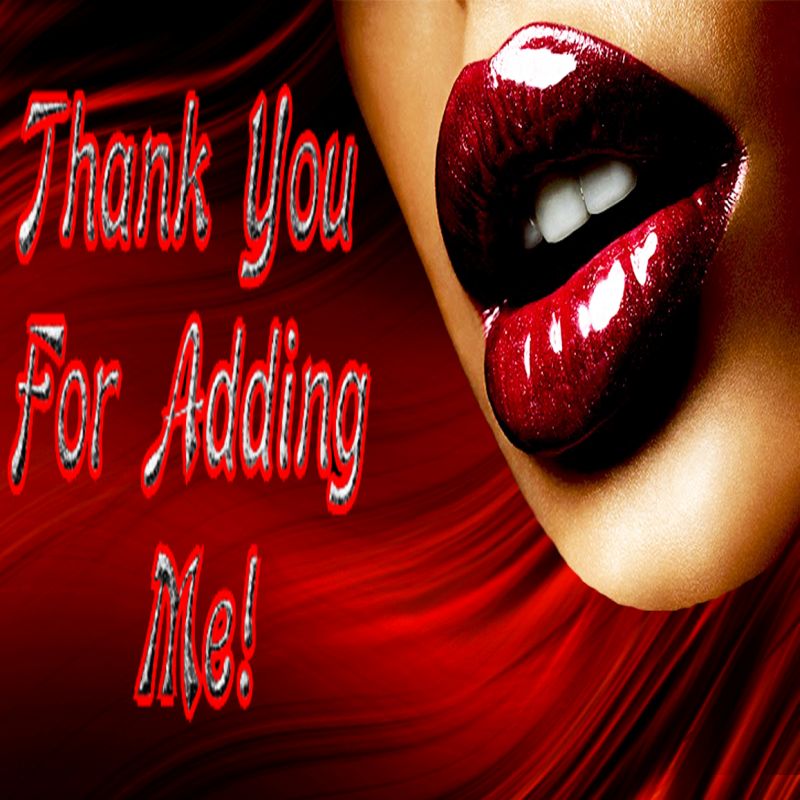 4) Thanks For Adding Me