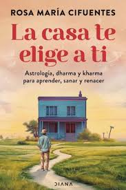 LA CASA DE ELIGE A TI, ROSA MARIA CIFUENTES
