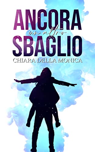 Chiara Della Monica  - Ancora Un Altro Sbaglio (2021)