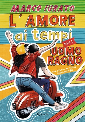 Marco Iurato – L'amore ai tempi dell'Uomo Ragno (2025)