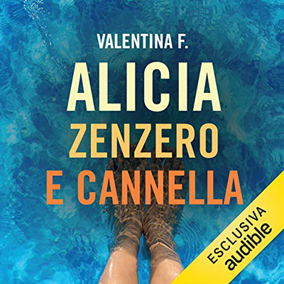 Valentina F. - Alicia Zenzero e cannella꞉ Alicia 3 (2019) (mp3 - 128 kbps)