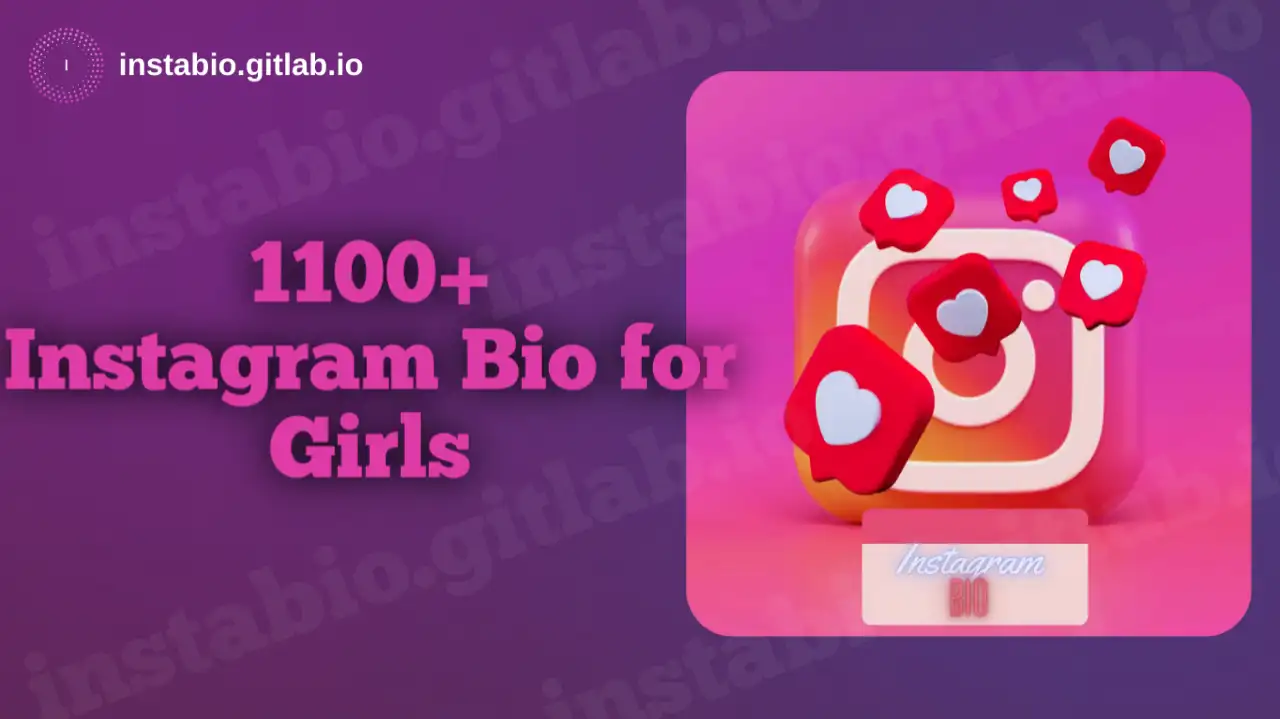 1100+ Instagram Bio for Girls