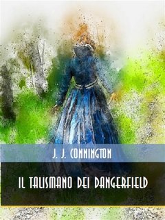 J. J. Connington - Il talismano dei Dangerfield (2023)