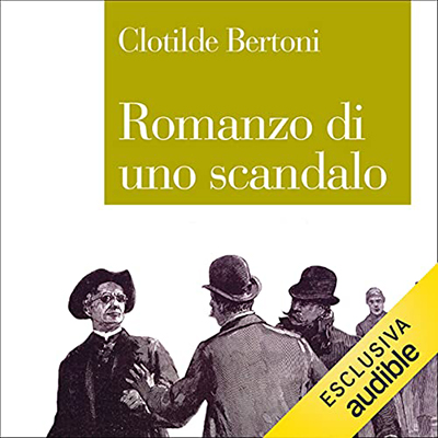 Clotilde Bertoni - Romanzo di uno scandalo (2021) (mp3 - 128 kbps)