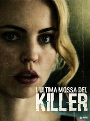 L'Ultima Mossa Del Killer (2010) WebDL 1080p E-AC3 ITA