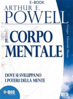 Arthur E. Powell - Il corpo mentale (1983)