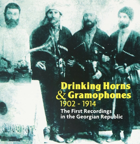 VA   Drinking Horns & Gramophones: The First Recordings in the Georgian Republic 1902 1914 (2001)