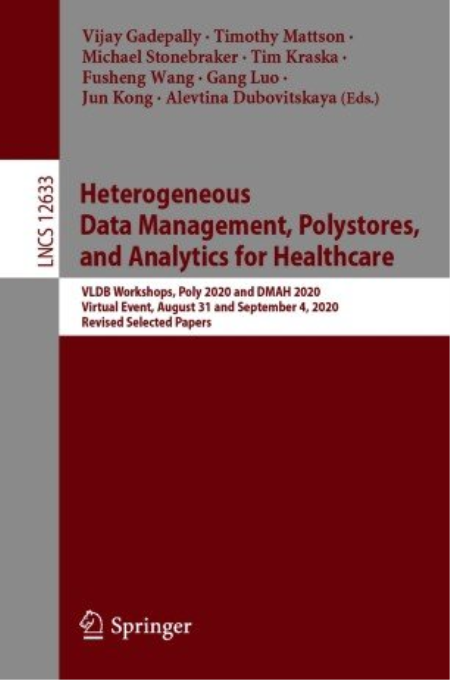 Heterogeneous Data Management, Polystores, and Analytics for Healthcare: VLDB Workshops