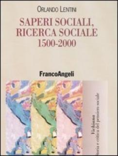 Orlando Lentini - Saperi sociali, ricerca sociale (1500-2000) (2003)