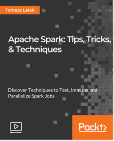 Apache Spark: Tips, Tricks, & Techniques