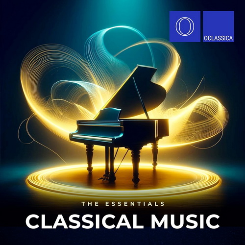 VA - The Essentials: Classical Music (2024) [FLAC]