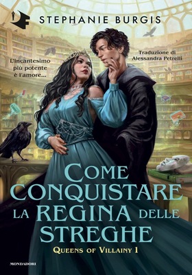 Stephanie Burgis - Come conquistare la regina delle streghe (2026)