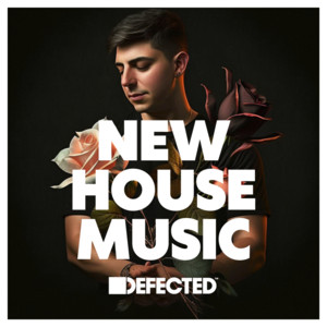 Defected New House Music
