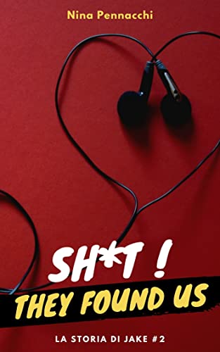 Nina Pennacchi - La storia di Jake 2 (SH*T ! They found us Series Vol.2) (2021)