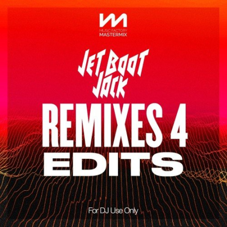 VA - Mastermix Jet Boot Jack Remixes 4 - Edits (2022)