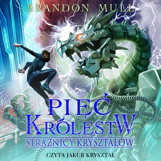 Brandon Mull - Strażnicy kryształów. Pięć Królestw (2023)