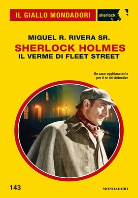 Miguel R. Rivera Sr. - Sherlock Holmes. Il verme di Fleet Street (2026)