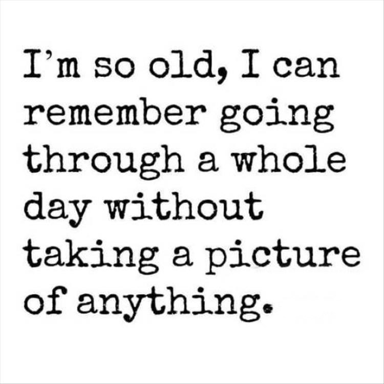 old_enough_that_i_went_whole_day_not_take_a_pic.jpg