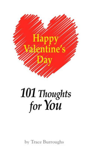 HAPPY VALENTINE'S DAY -101 THOUGHTS
