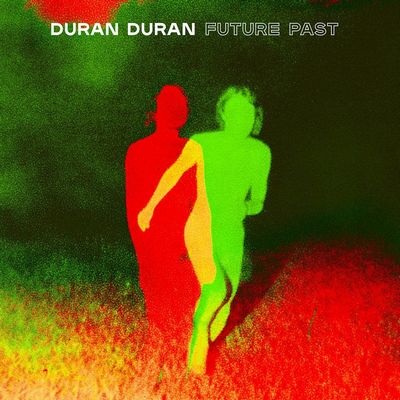 Duran Duran - Future Past (2021) [Deluxe Edition]