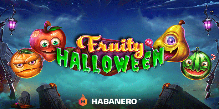 Cara Lengkap Main Slot Fruity Halloween Dijamin Auto Menang