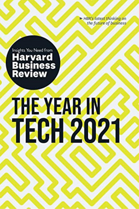 The Year in Tech, 2021: The Insights You Need from Harvard Business Review (HBR Insights Series) [True EPUB]